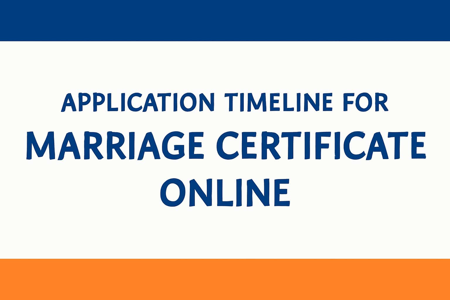 Application Timeline for Marriage Certificate Online