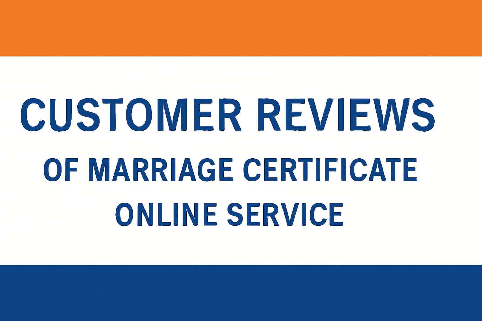 Customer Reviews of Marriage Certificate Online Service