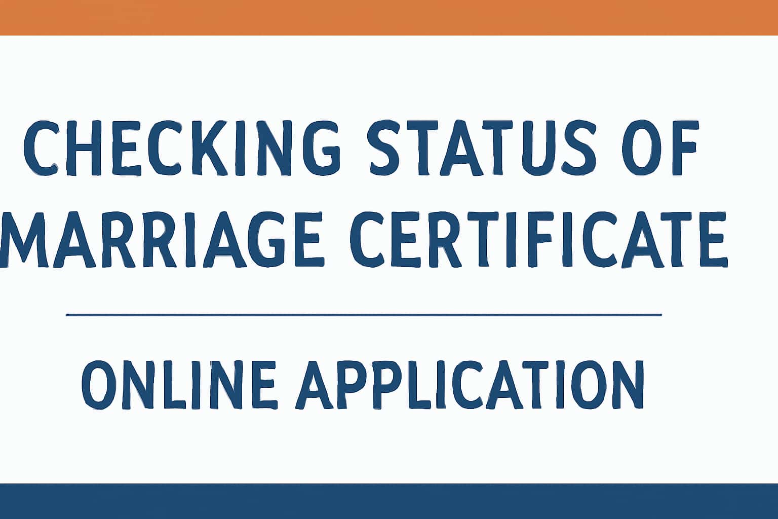 Checking Status of Marriage Certificate Online Application