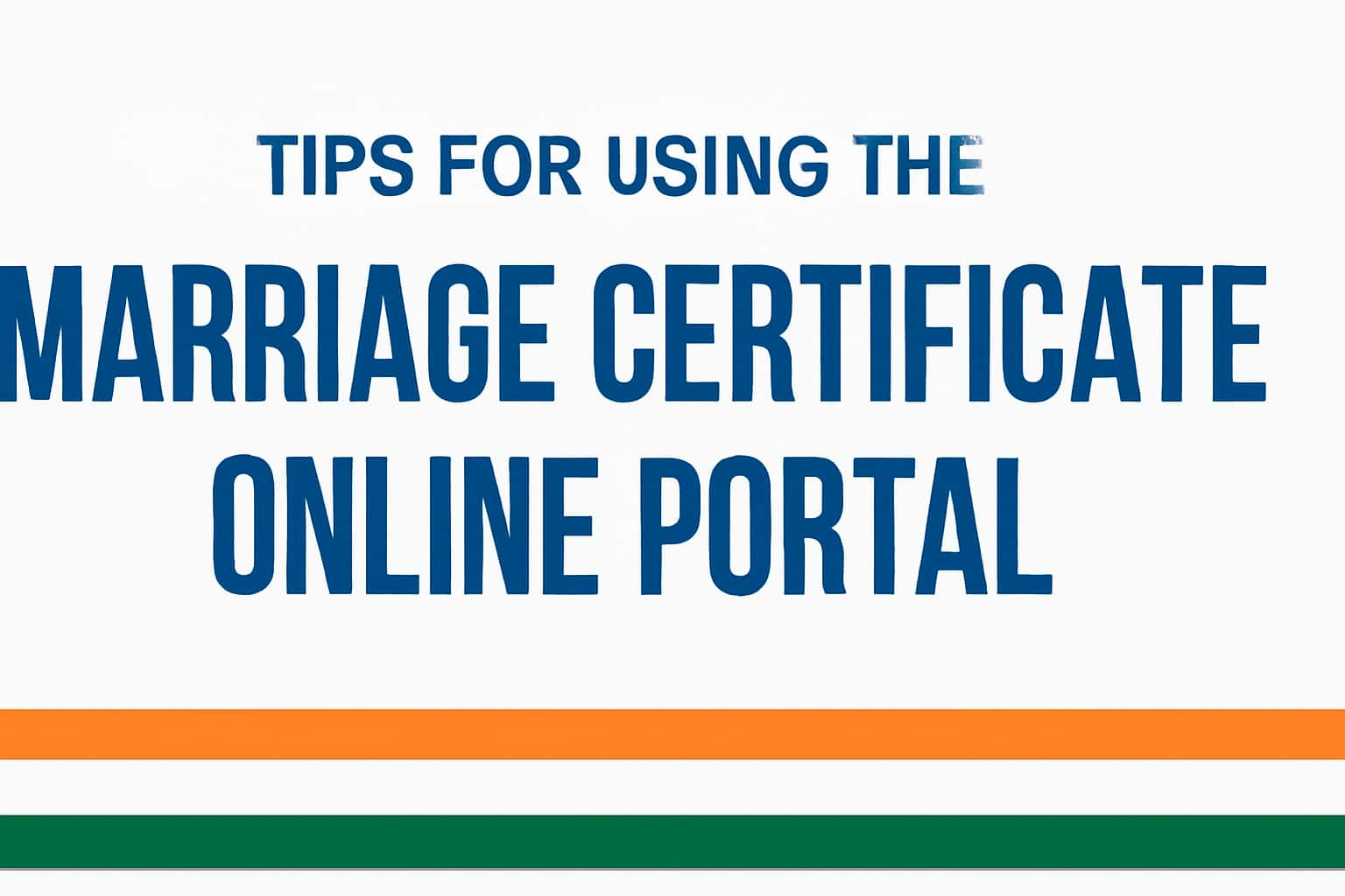 Tips for Using the Marriage Certificate Online Portal